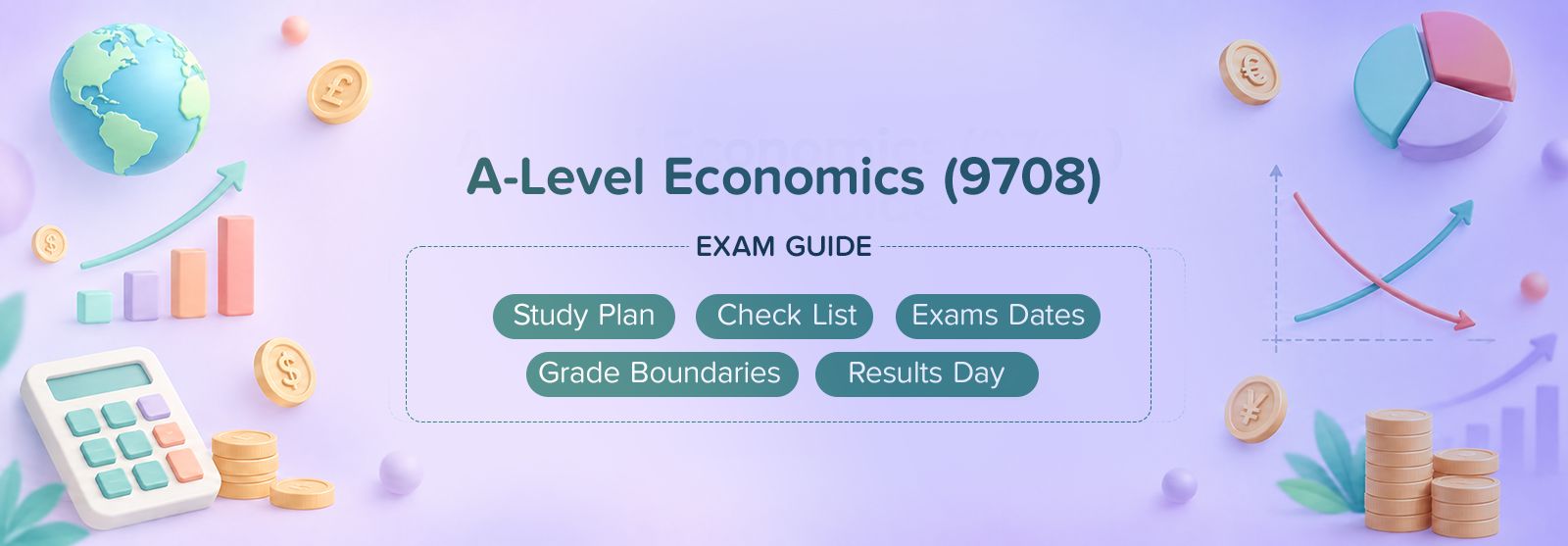 A-Level Economics 9708 Exam Guide: Study Plan, Checklist, Exam Dates, Grade Boundaries & Results Day