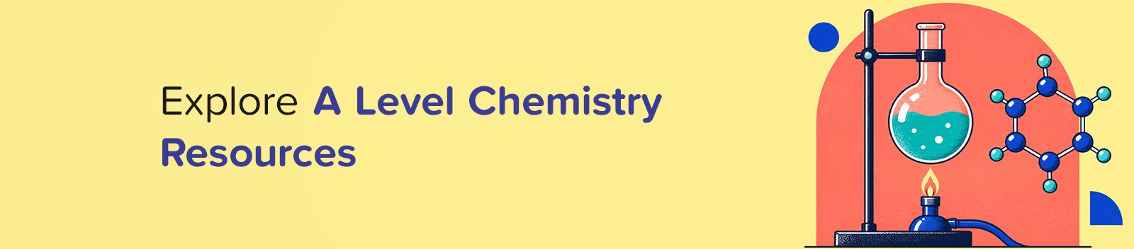 Explore A Level Chemistry Resources