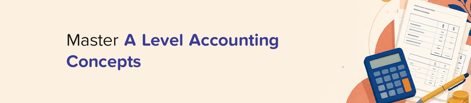 Master A Level Accounting Concepts