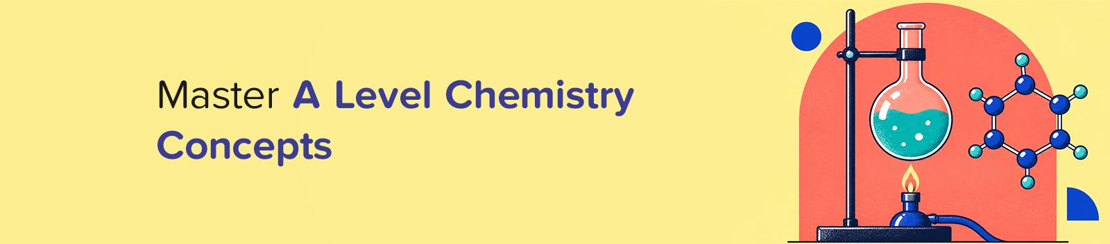 Master A Level Chemistry Concepts