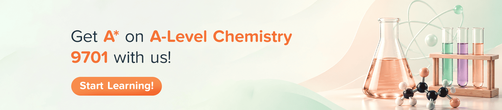 Get A* on A-Level Chemistry 9701 with us! Start Learning!
