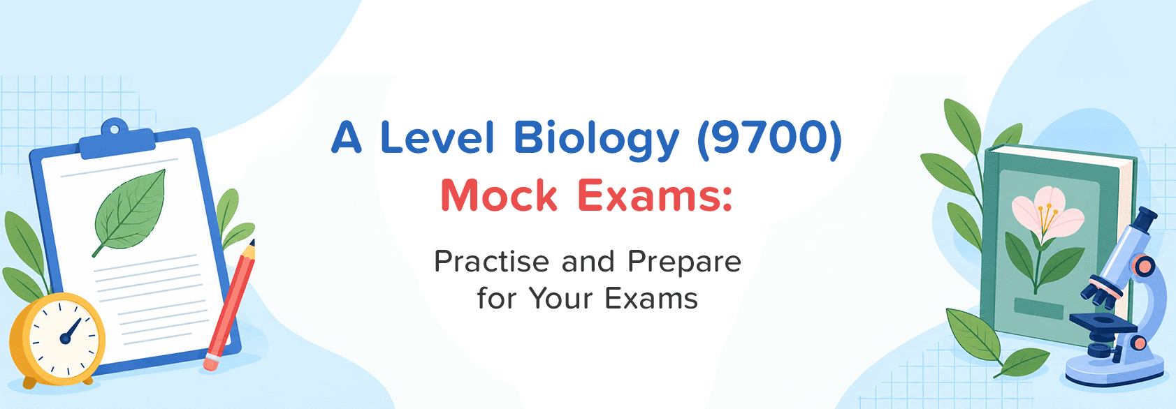 A-Level Biology 9700 Mock Exams: Practise and Prepare for Your Exams