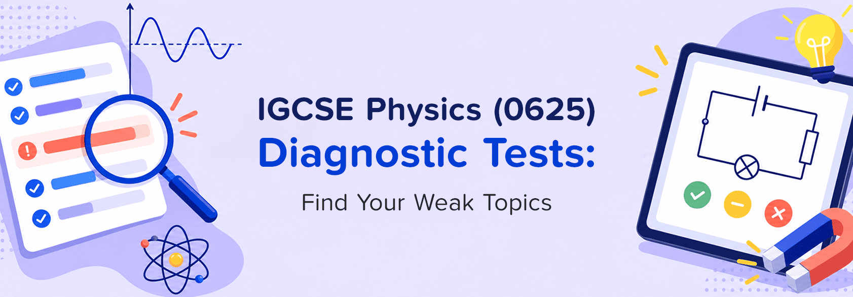 IGCSE Physics 0625 Diagnostic Tests: Find Your Weak Topics